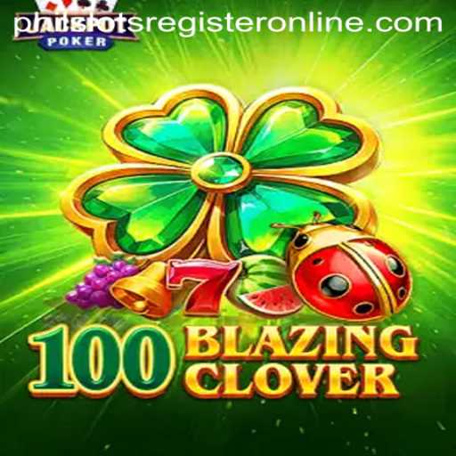 Exploring the Features and Excitement of 100BlazingClover: Your Guide to Registering Online and Playing at Philslots