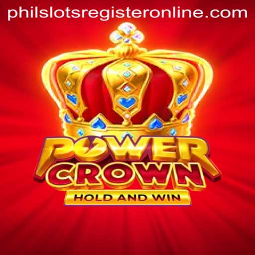 Explore the Thrilling World of PowerCrown: A Comprehensive Guide to Gameplay and Registration on Philslots